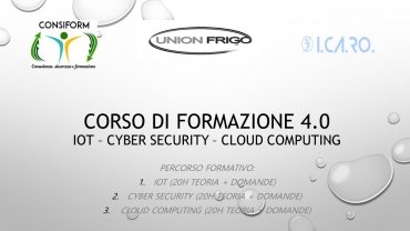 'GRUPPO UNION FRIGO Percorso formazione 4.0: Iot -  Cyber Security - Cloud & Fog Computing'